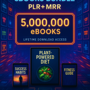 “5 Million eBooks Mega Bundle — The Ultimate PLR & MRR Library for Passive Income & Financial Freedom”