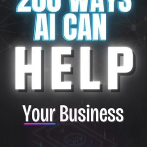 200 AI Secrets Every Entrepreneur Must Know – Turn Technology into Profit Today!